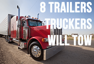 image of red and white semi parked on the side of a road, text overlay reads "8 Trailers truckers will tow"