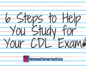image of lined paper, text reads "6 steps to help you study for your CDL exam" with ACI logo at the bottom