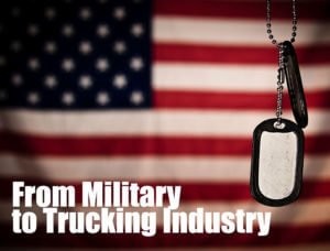 image of American flag, dog tags hanging in front, text that reads "From Military to Trucking Industry"